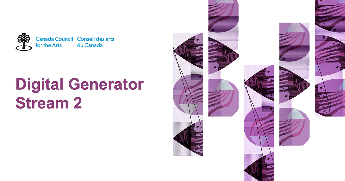 Digital Generator Stream 2 – Video | Canada Council for